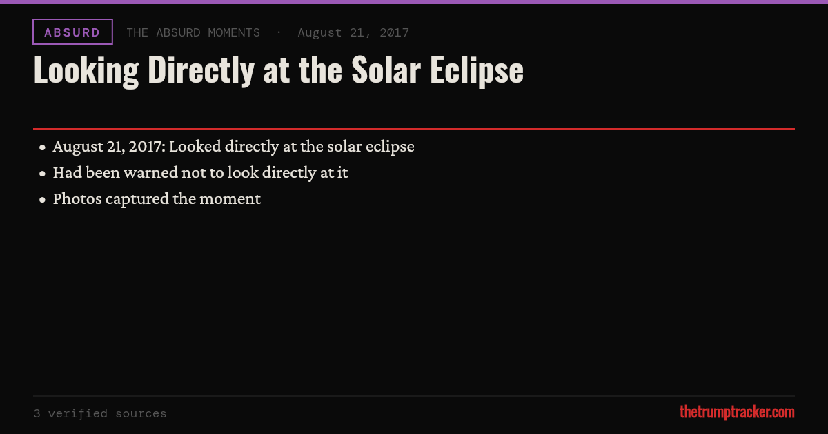 Looking Directly at the Solar Eclipse | The Trump Tracker